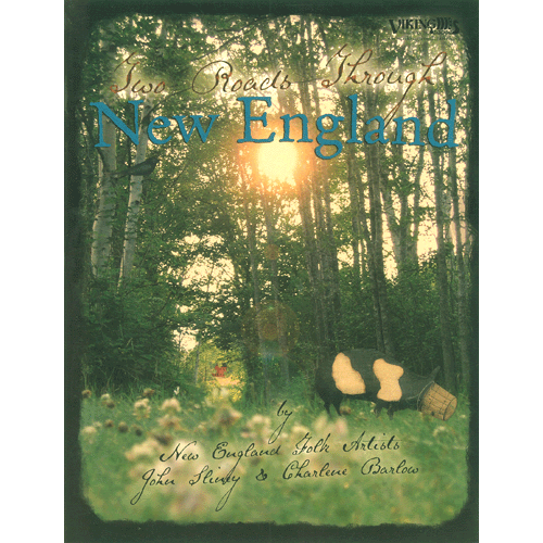 [특가판매]Two Roads Through New England by Iohn Sliney & Charlene Barlow