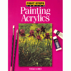 [특가판매]First Steps: Painting Acrylics By Vicki Lord