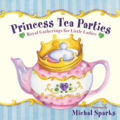 Princess Tea Parties by Michal Sparks[특가판매]