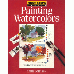 [특가판매]First Steps: Painting Watercolors By Cathy Johnson