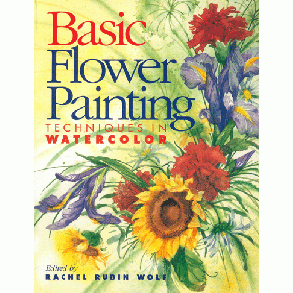 [특가판매]Basic Flower Painting Techniques in Watercolor-Edited by Rachel Rubin Wolf